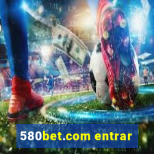 580bet.com entrar